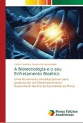 A Biotecnologia e o seu Enfretamento Bioetico