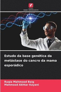 Estudo da base gen�tica da met�stase do cancro da mama espor�dico