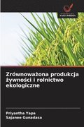 Zr�wnowa?ona produkcja ?ywno?ci i rolnictwo ekologiczne