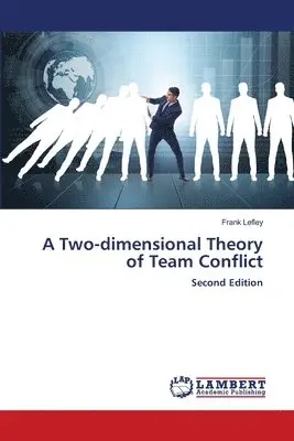 Frank Lefley - Two-dimensional Theory of Team Conflict, Häftad. Tillgänglighet: Lägg i varukorg