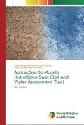 Aplicacoes Do Modelo Hidrologico Swat (Soil And Water Assessment Tool)