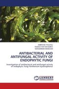 Antibacterial and Antifungal Activity of Endophytic Fungi