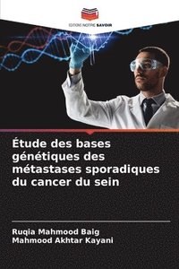 �tude des bases g�n�tiques des m�tastases sporadiques du cancer du sein