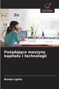 Po??daj?ce maszyny kapitalu i technologii