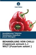 BEHANDLUNG VON CHILLI (Capsicum annum L.) WILT [Fusarium solani ]