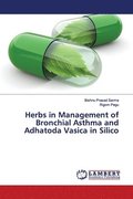 Herbs in Management of Bronchial Asthma and Adhatoda Vasica in Silico