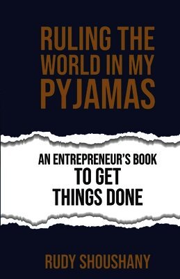 David Orban, Rudy Shoushany - Ruling the World in my Pyjamas, Häftad