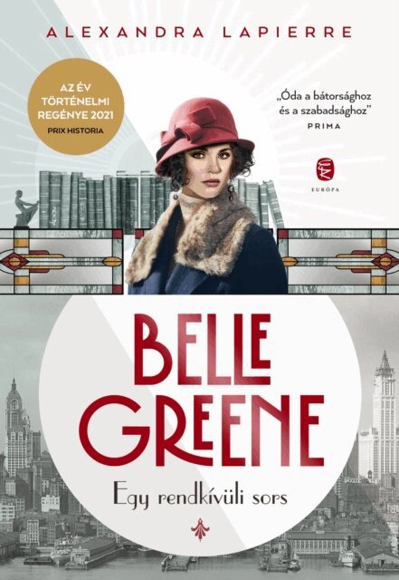 Alexandra Lapierre - Belle Greene - Egy rendkivuli sors, E-bok