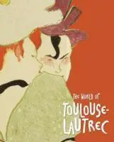 World of Toulouse-Lautrec, Häftad. Tillgänglighet: Tillfälligt slut