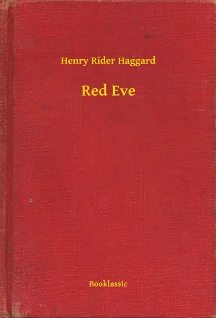 Henry Rider Haggard - Red Eve, E-bok. Tillgänglighet: Lägg i varukorg