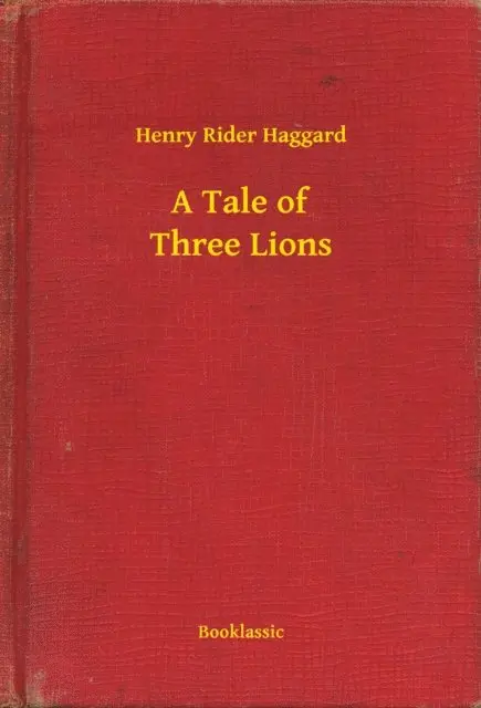 Henry Rider Haggard - Tale of Three Lions, E-bok. Tillgänglighet: Lägg i varukorg