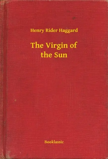 Henry Rider Haggard - Virgin of the Sun, E-bok. Tillgänglighet: Lägg i varukorg