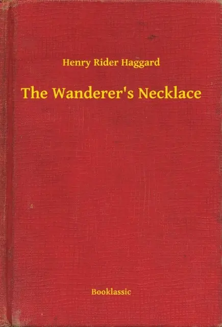 Henry Rider Haggard - Wanderer's Necklace, E-bok. Tillgänglighet: Lägg i varukorg