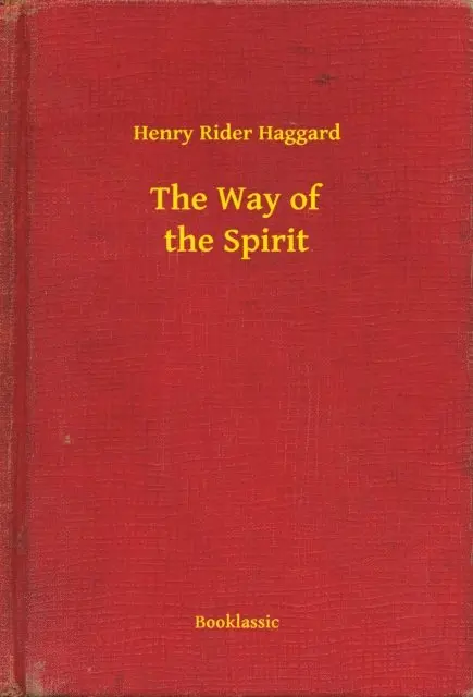 Henry Rider Haggard - Way of the Spirit, E-bok. Tillgänglighet: Lägg i varukorg