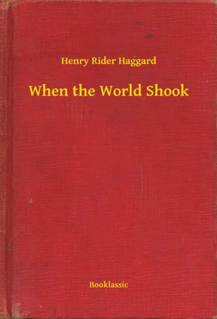 Henry Rider Haggard - When the World Shook, E-bok. Tillgänglighet: Lägg i varukorg
