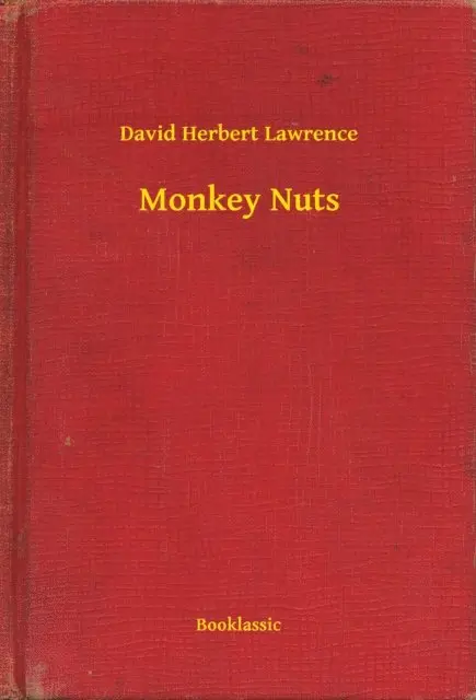 David Herbert Lawrence - Monkey Nuts, E-bok. Tillgänglighet: Lägg i varukorg