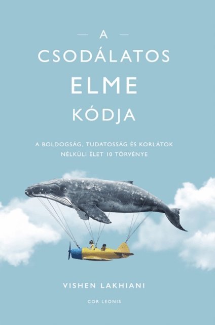 Vishen Lakhiani - A csodálatos elme kódja, E-bok