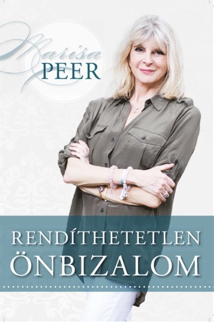 Marisa Peer, Marisa Peer - Rendíthetetlen önbizalom, E-bok