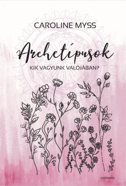 Caroline Myss, Caroline Myss - Archetípusok, E-bok