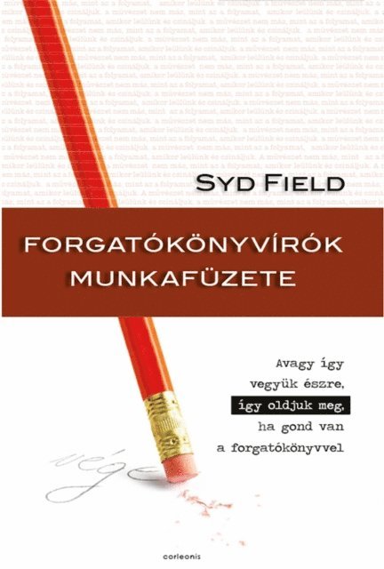 Syd Field, Syd Field - Forgatókönyvírók munkafüzete, E-bok