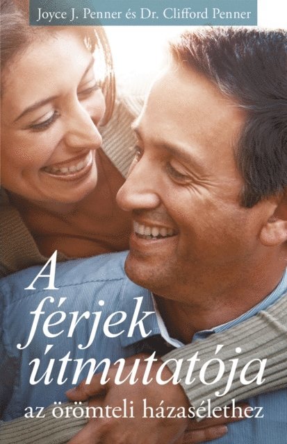 Joyce J. Penner - A férjek útmutatója az örömteli házasélethez, E-bok