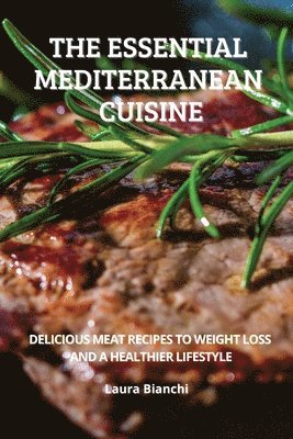 Laura Bianchi - Essential Mediterranean Cuisine, Häftad