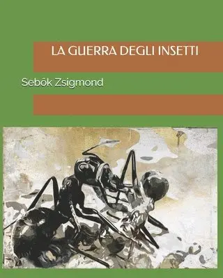 Sebők Zsigmond - Guerra degli Insetti, Häftad. Tillgänglighet: Lägg i varukorg