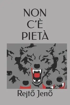 Rejtő Jenő - Non C'È Pietà, Häftad. Tillgänglighet: Lägg i varukorg