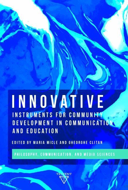 Maria Micle, Gheorghe Clitan - Innovative Instruments for Community Development in Communication and Education, Inbunden
