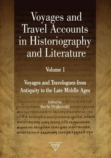 Boris Stojkovski - Voyages and Travel Accounts in Historiography and Literature, Volume 1, Inbunden. Tillgänglighet: Lägg i varukorg