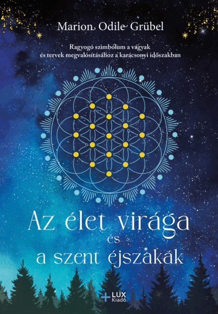 Marion Odile Grubel - Az élet virága és a szent éjszakák, E-bok