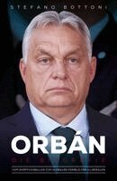 Stefano Bottoni - Orbán. Die Biografie, Inbunden