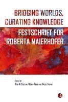 Réka M Cristian, Mónika Fodor, Nicole Haring - Bridging Worlds, Curating Knowledge, Häftad
