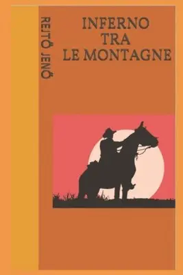 Rejto Jeno - Inferno Tra Le Montagne, Häftad. Tillgänglighet: Lägg i varukorg