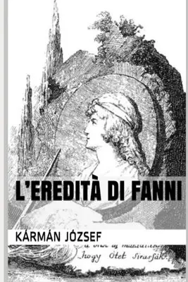 Kármán József - L'Eredità Di Fanni, Häftad. Tillgänglighet: Lägg i varukorg