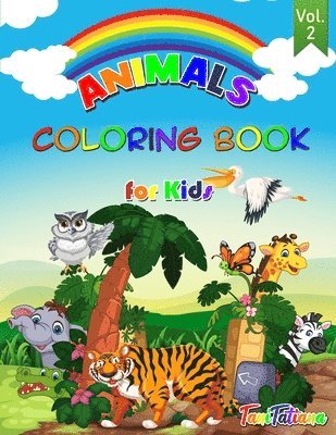 Tanitatiana - Animals Coloring Book for Kids Vol. 2, Häftad. Tillgänglighet: Lägg i varukorg
