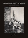 The Last Century of Lao Royalty
