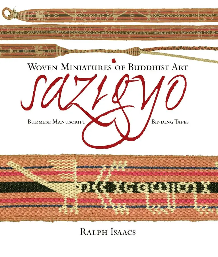 Ralph Issacs - Sazigyo, Burmese Manuscript Binding Tapes, Inbunden. Tillgänglighet: Lägg i varukorg