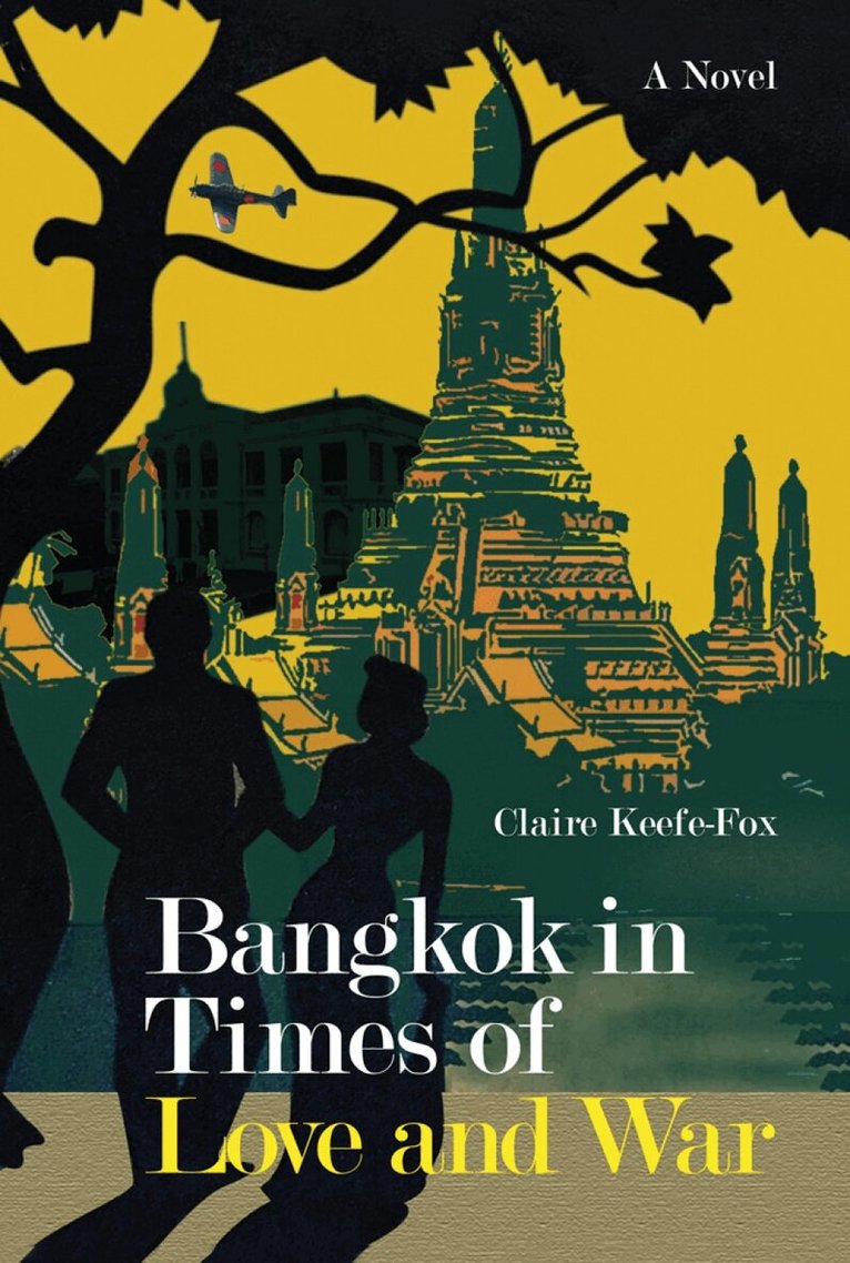 Claire Keefe-Fox - Bangkok in Times of Love and War, Häftad