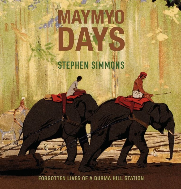 Stephen Simmons - Maymyo Days, Häftad