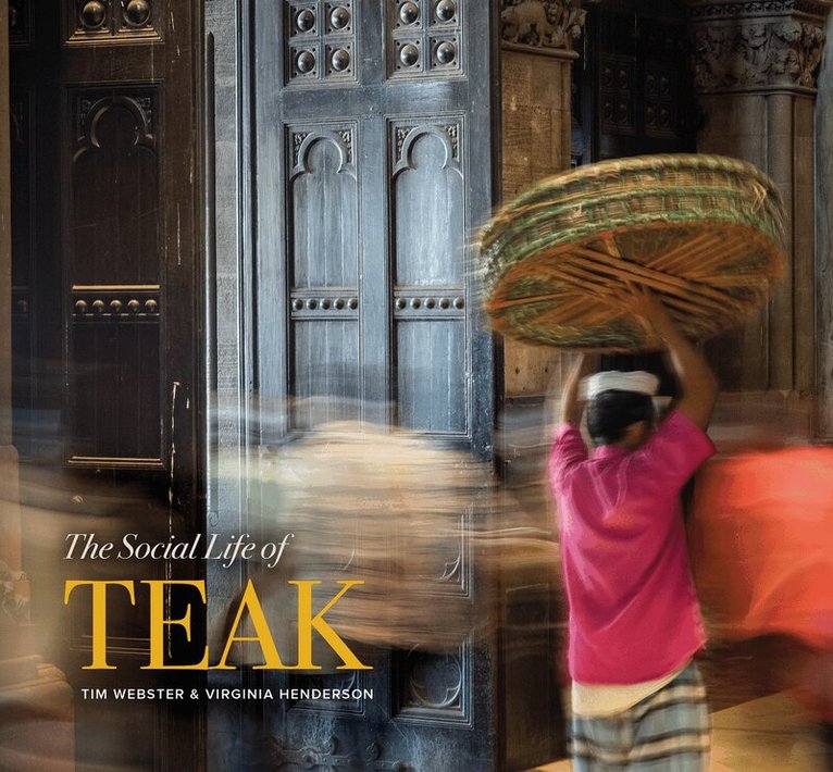 Tim Webster, Virginia Henderson - Social Life of Teak, Häftad