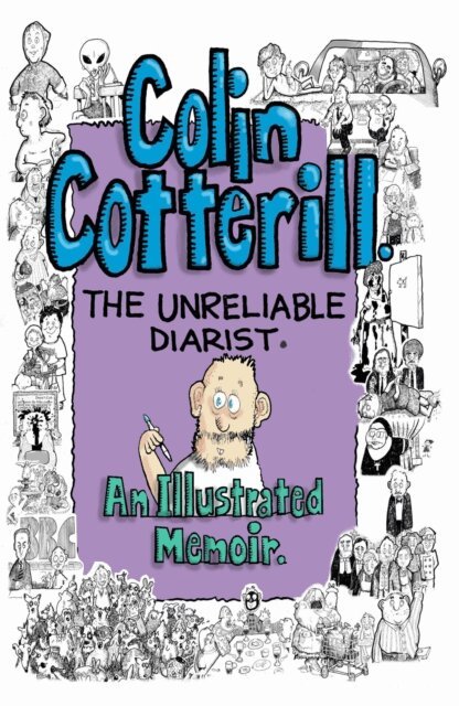 Colin Cotterill - Colin Cotterill: The Unreliable Diarist - An Illustrated Memoir, E-bok