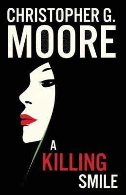 Christopher G Moore - Killing Smile, Häftad