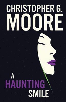 Christopher G Moore - Haunting Smile, Häftad