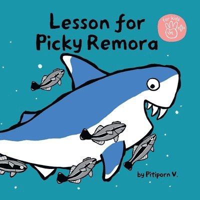 Pitiporn Vatatiyarporn - Lesson for Picky Remora, Häftad. Tillgänglighet: Lägg i varukorg