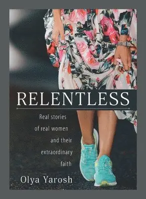 Olya Yarosh - Relentless, Häftad. Tillgänglighet: Lägg i varukorg