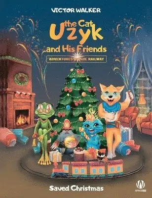 Victor Walker - Uzyk the Cat and His Friends. Adventures on the Railway. Saved Christmas, Häftad. Tillgänglighet: Lägg i varukorg