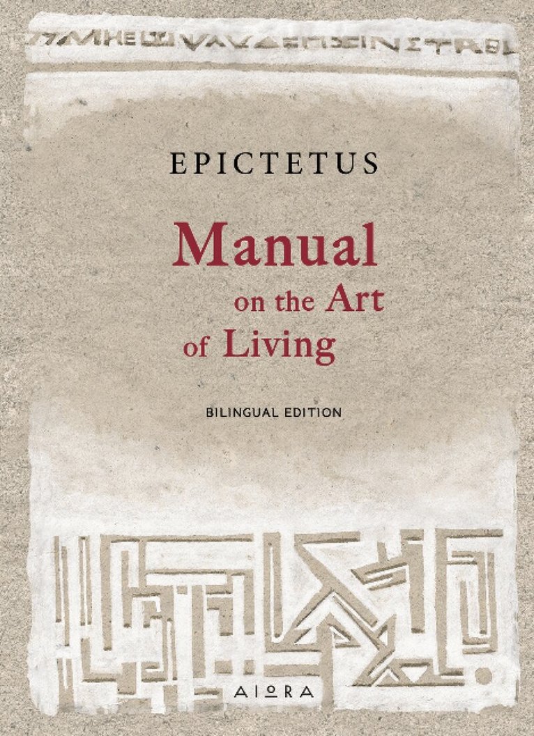 Tristan K. Epictetus - Manual on the Art of Living, Inbunden