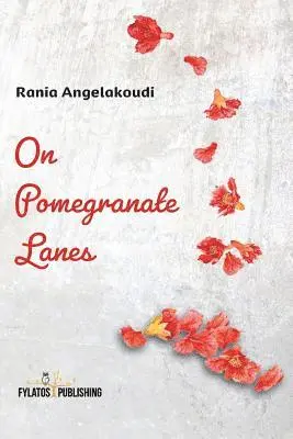 Rania Angelakoudi - On Pomegranate Lanes, Häftad. Tillgänglighet: Lägg i varukorg