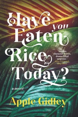 Apple Gidley - Have You Eaten Rice Today?, Häftad